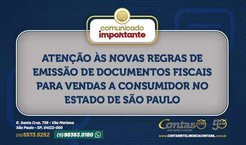 🚨 COMUNICADO URGENTE: ATENÇÃO ÀS NOVAS REGRAS DE EMISSÃO DE DOCUMENTOS FISCAIS PARA VENDAS A CONSUMIDOR NO ESTADO DE SP