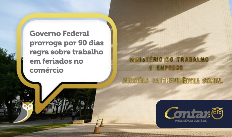 Governo Federal prorroga por 90 dias regra sobre trabalho em feriados no comércio
