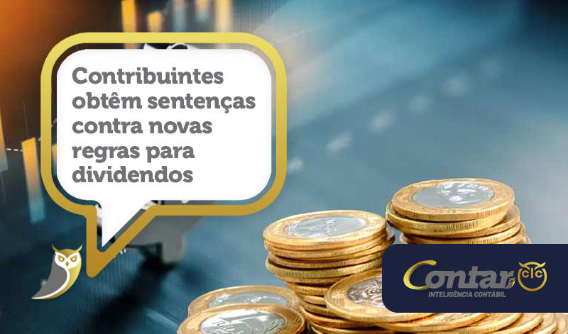 Contribuintes obtêm sentenças contra novas regras para dividendos