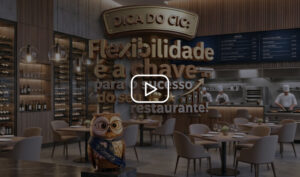 Dica do CIC: Flexibilidade é a chave para o seu restaurante voar alto!