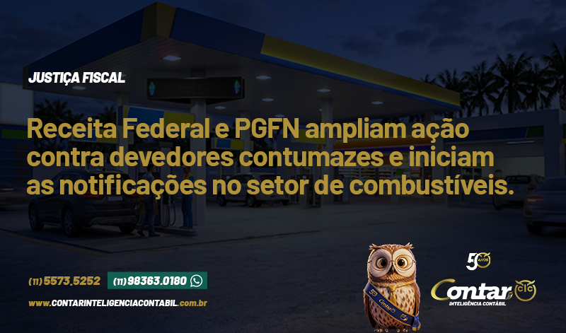 Receita Federal e PGFN ampliam ação contra devedores contumazes e iniciam as notificações no setor de combustíveis